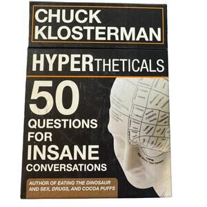 Hypertheticals 50 Questions for Insane Conversations by Chuck Klosterman
